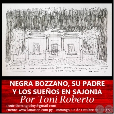  	NEGRA BOZZANO, SU PADRE Y LOS SUEÑOS EN SAJONIA - Por Toni Roberto - Domingo, 03 de Octubre de 2021 